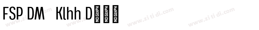 FSP DEMO   Kalheuh D字体转换